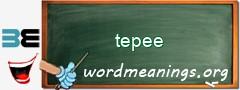 WordMeaning blackboard for tepee